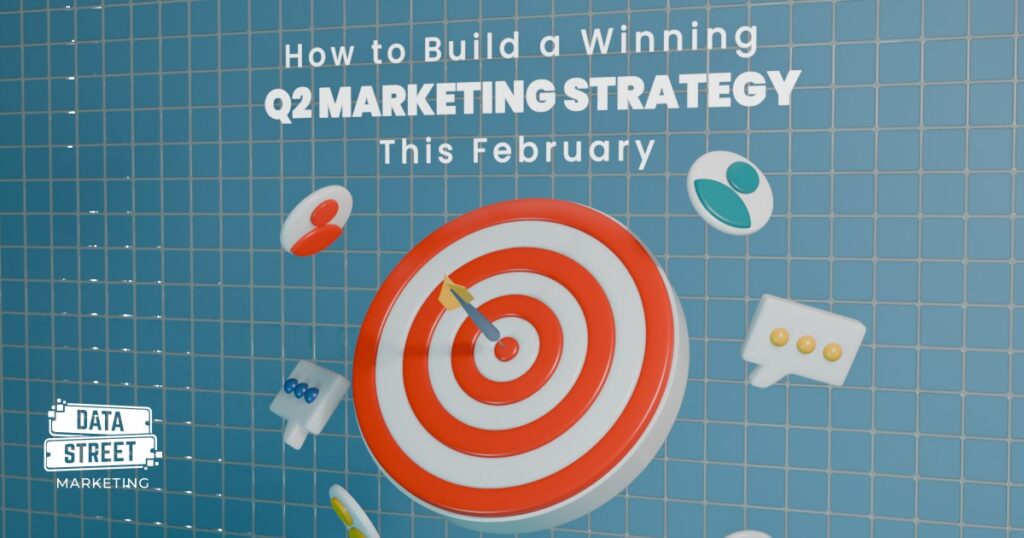 Q2 marketing strategy concept with a target, arrow, and digital marketing icons. Learn key strategies to refine your marketing plan this February.