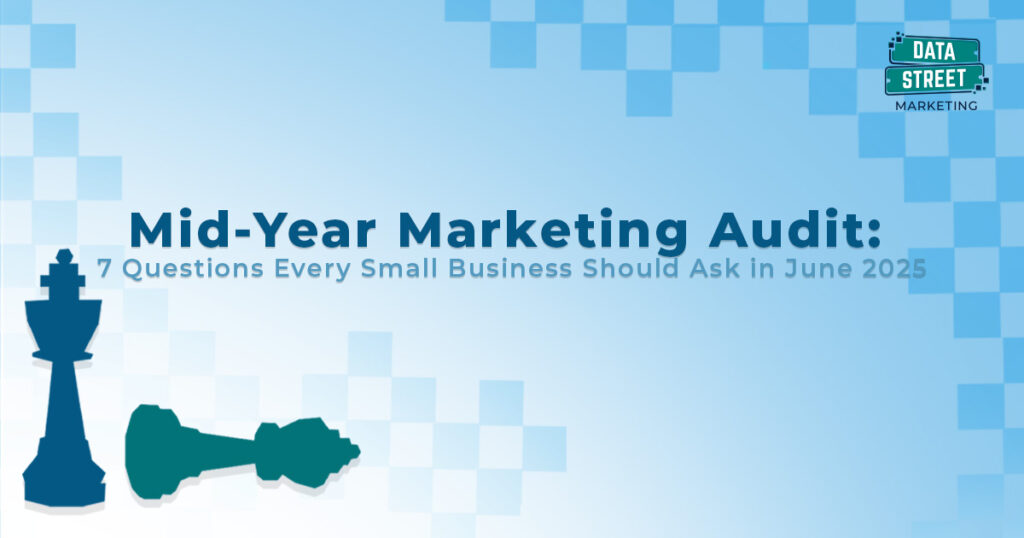 Mid-Year Marketing Audit guide for small businesses by Data Street Marketing with chess strategy visual and blue digital theme